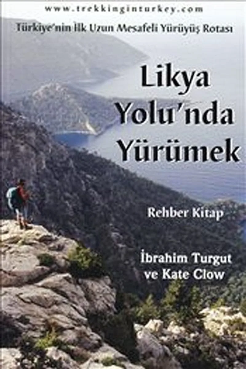 Likya Yolu'nda Yürümek Türkiye'nin İlk Uzun Mesafeli Yürüyüş Rotası