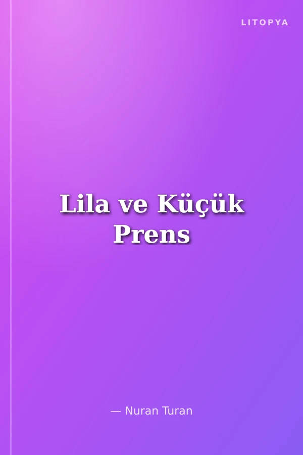 Lila ve Küçük Prens