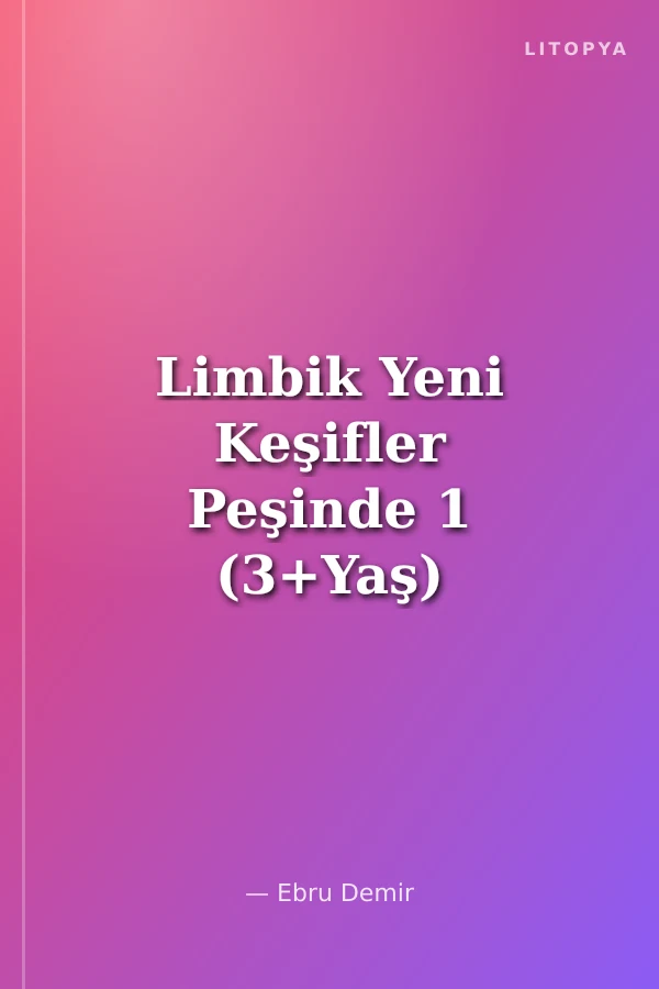 Limbik Yeni Keşifler Peşinde 1 (3+Yaş)