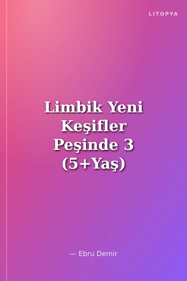 Limbik Yeni Keşifler Peşinde 3 (5+Yaş)