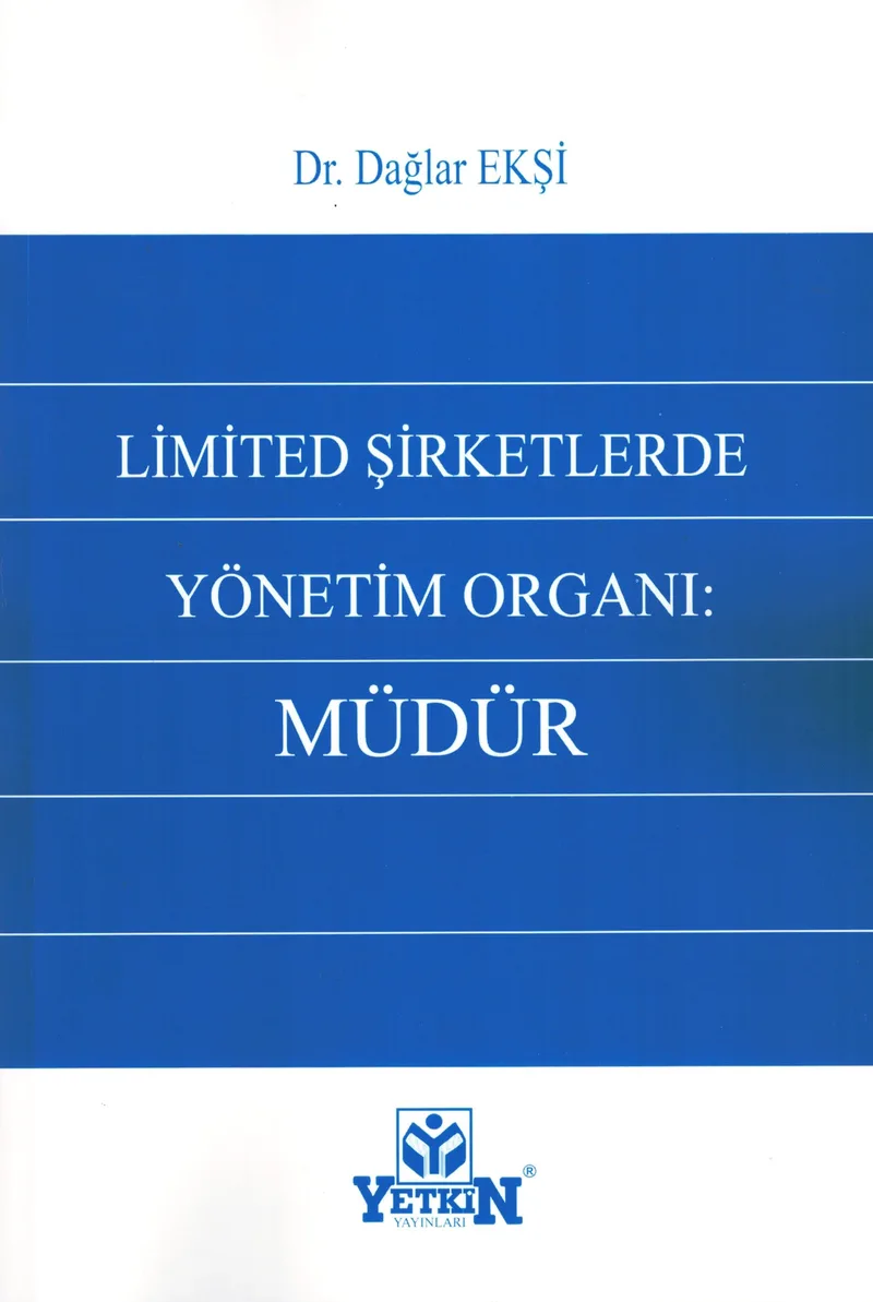Limited Şirketlerde Yönetim Organı: Müdür