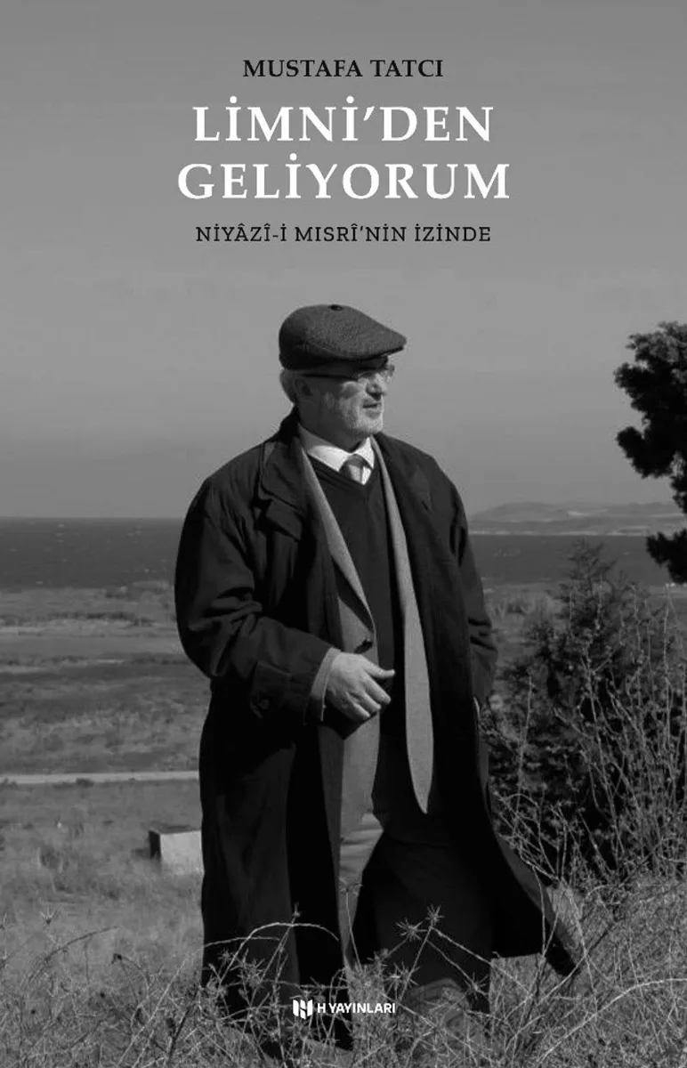 Limni'den Geliyorum Niyazî-i Mısrî'nin İzinde