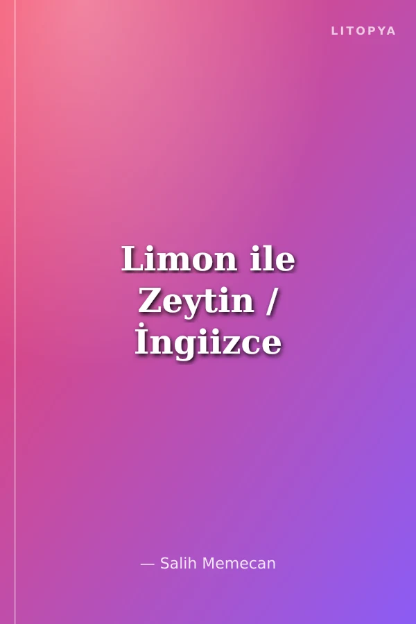 Limon ile Zeytin / İngiizce