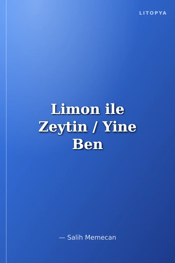 Limon ile Zeytin / Yine Ben