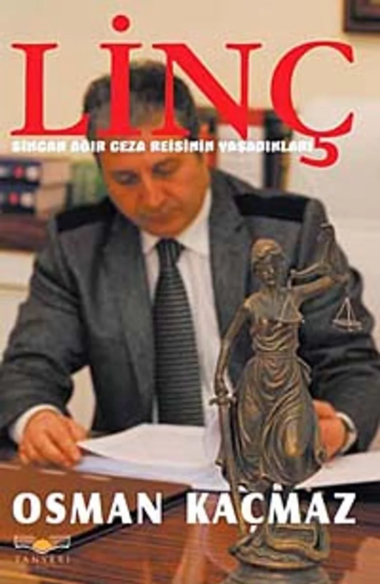 Linç Sincan Ağır Ceza Reisinin Yaşadıkları