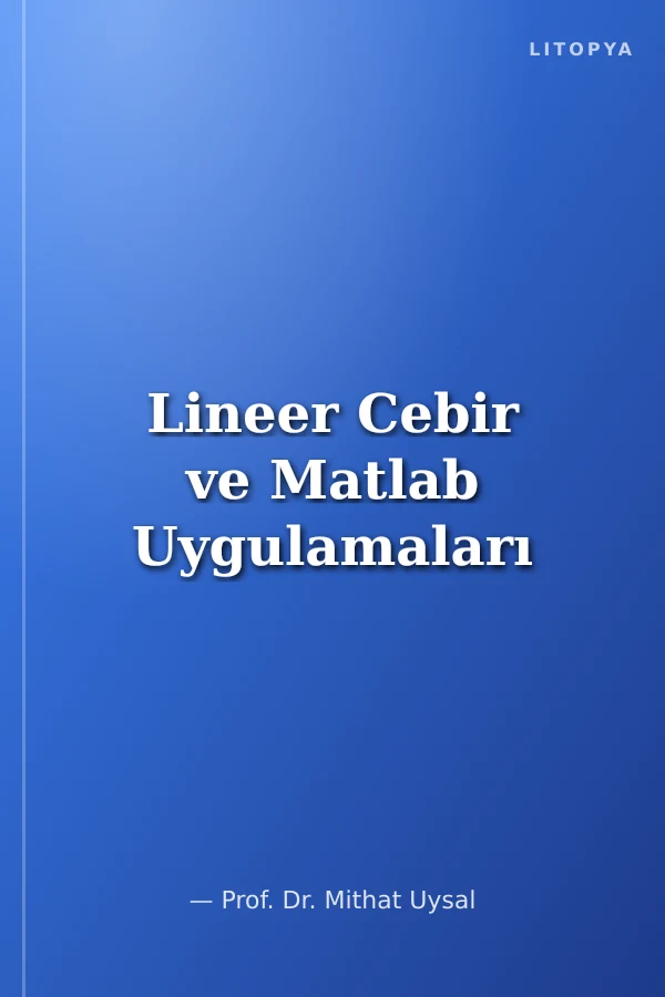 Lineer Cebir ve Matlab Uygulamaları