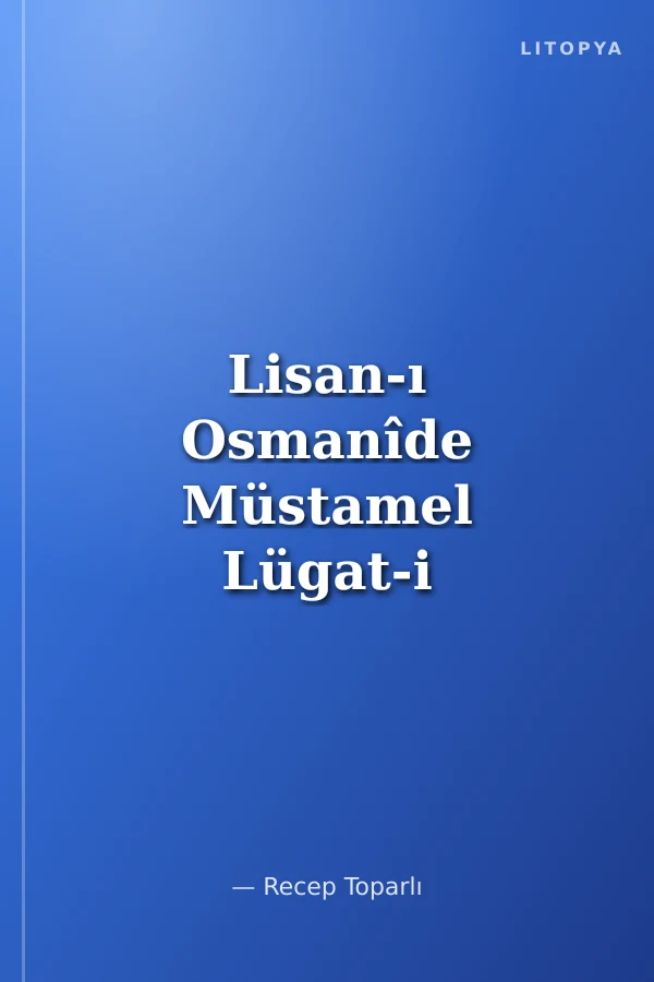 Lisan-ı Osmanîde Müstamel Lügat-i Ecnebiyye