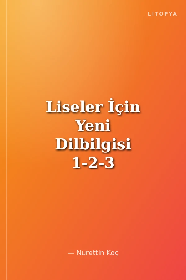 Liseler İçin Yeni Dilbilgisi 1-2-3