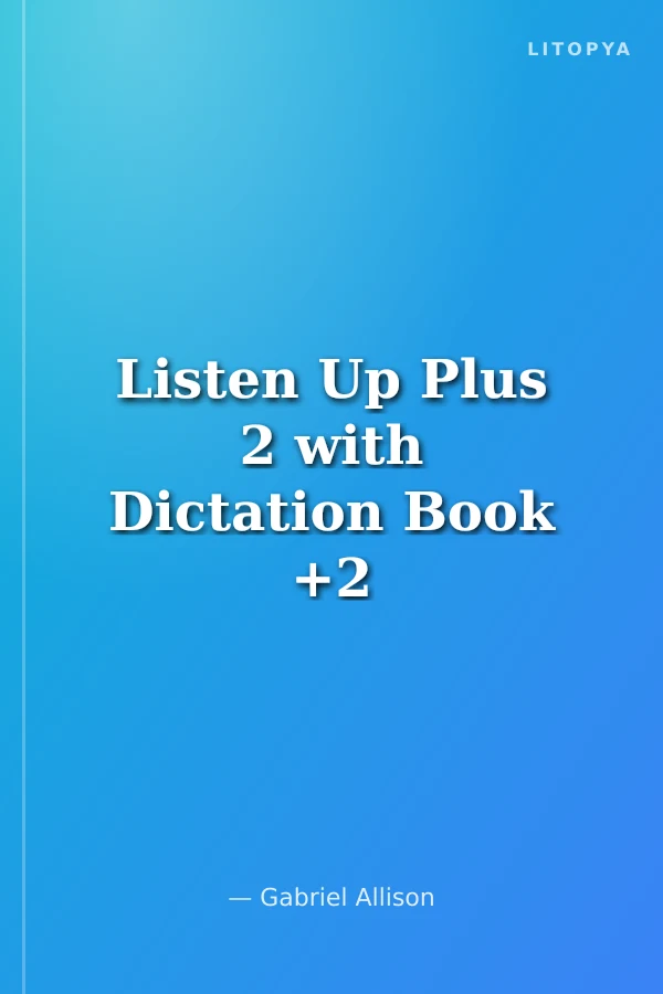 Listen Up Plus 2 with Dictation Book +2 CDs