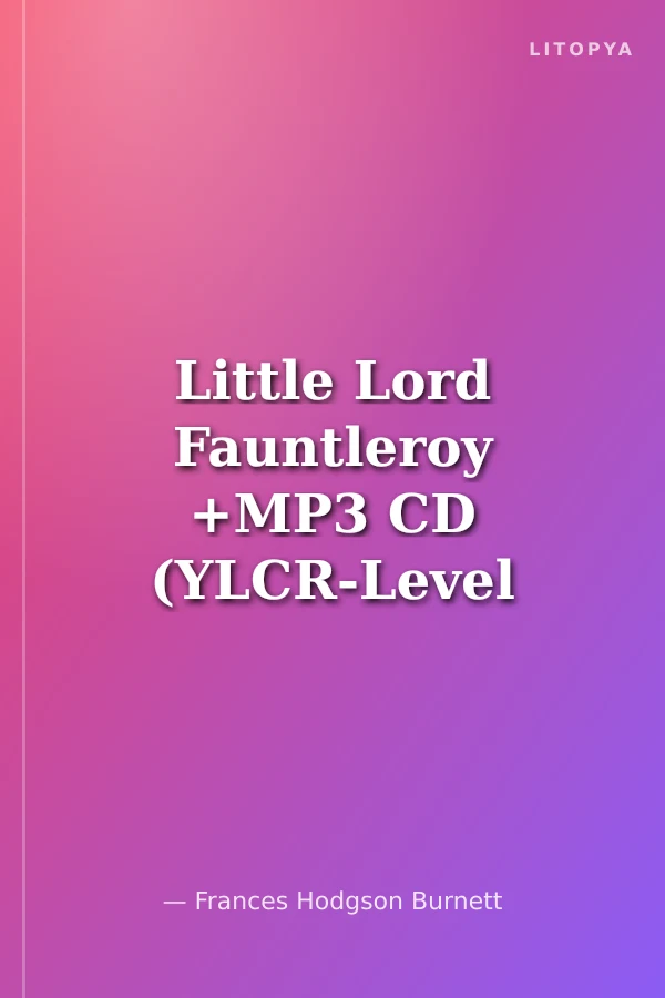 Little Lord Fauntleroy +MP3 CD (YLCR-Level 5)