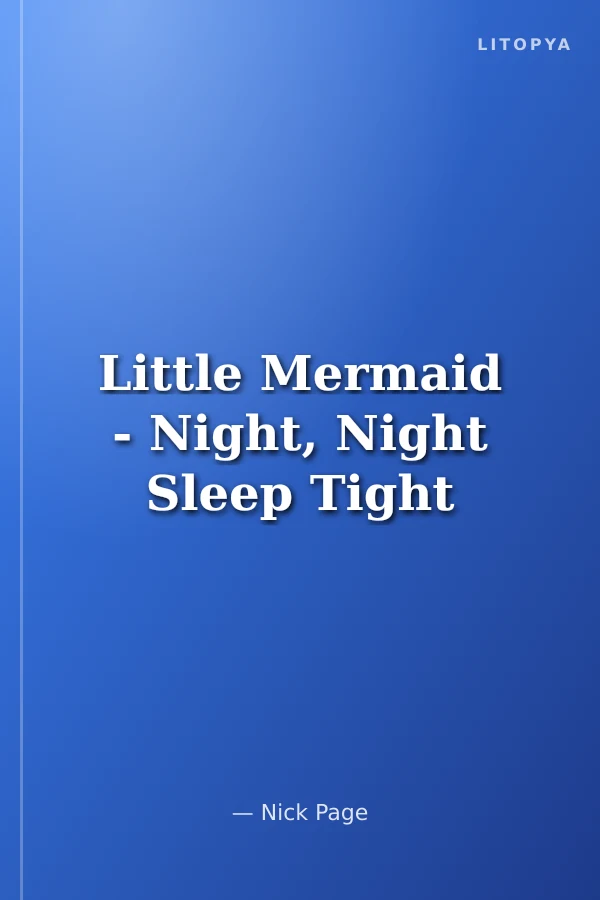 Little Mermaid - Night, Night Sleep Tight
