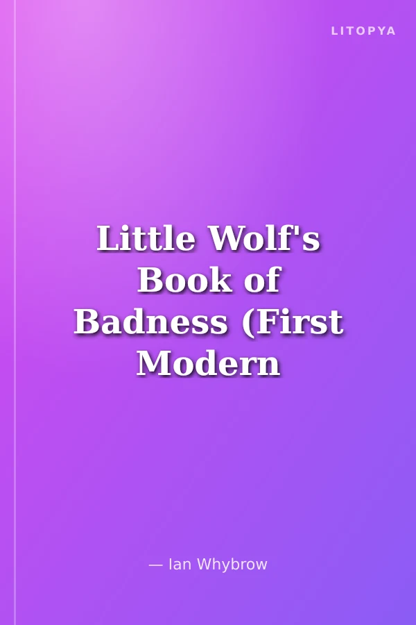 Little Wolf's Book of Badness (First Modern Classics)