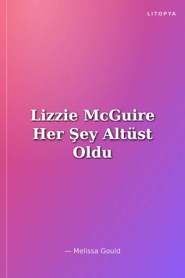 Lizzie McGuire Her Şey Altüst Oldu