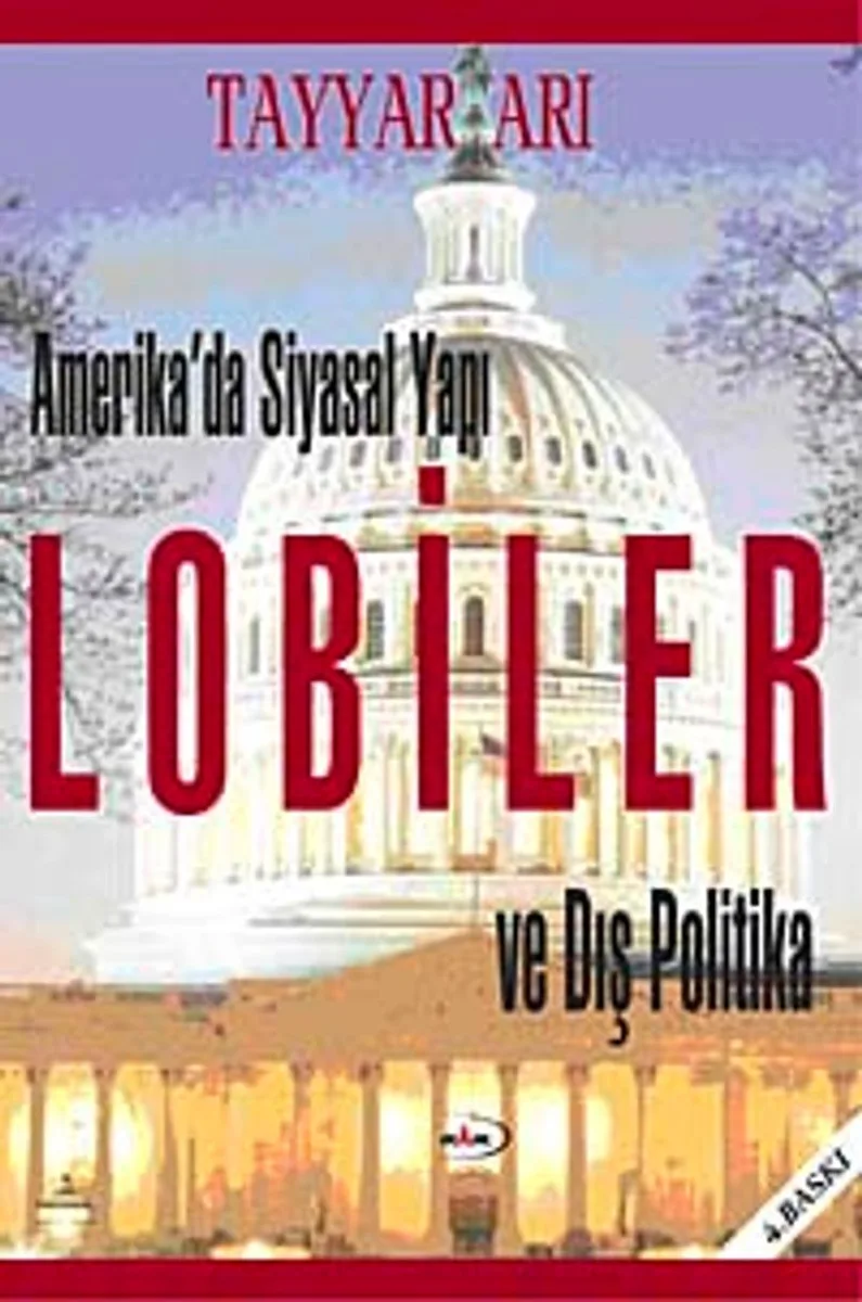 Lobiler ve Dış Politika Amerika'da Siyasal Yapı