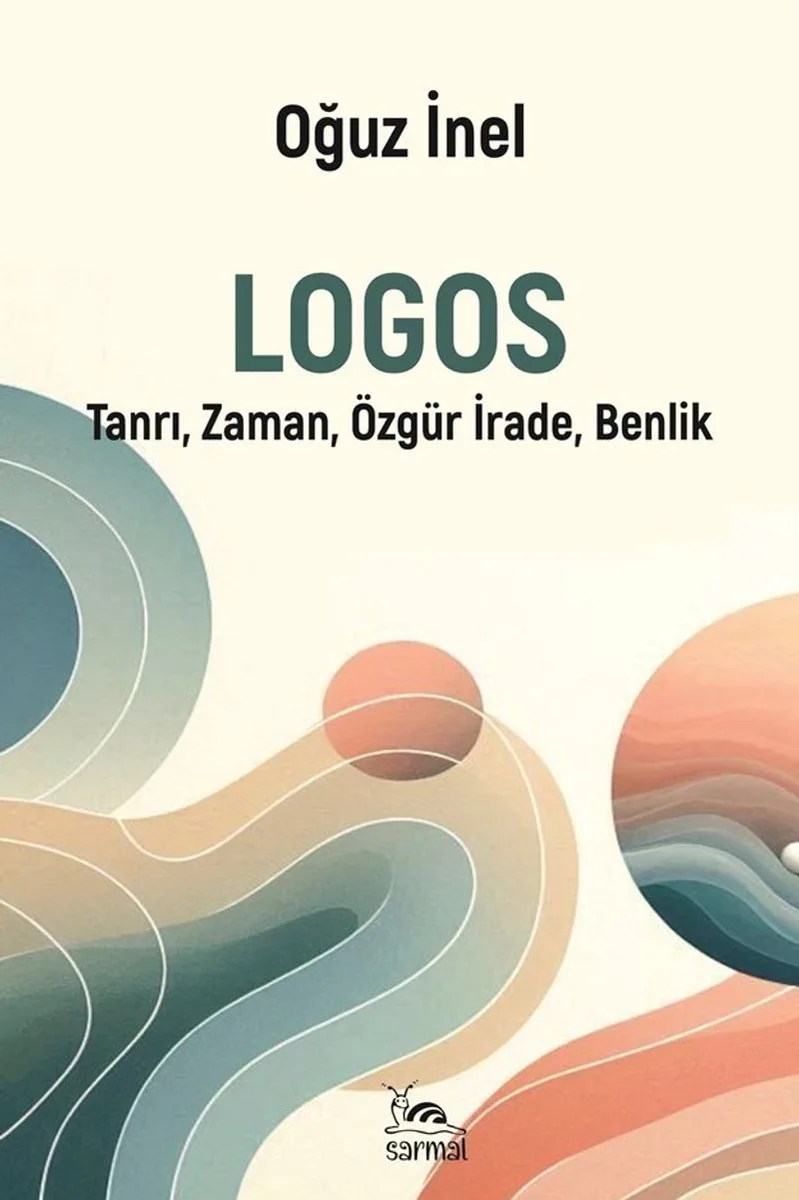 Logos Tanrı, Zaman, Özgür İrade, Benlik