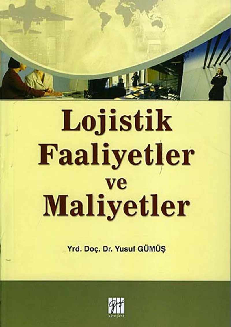Lojistik Faaliyetler ve Maliyetler