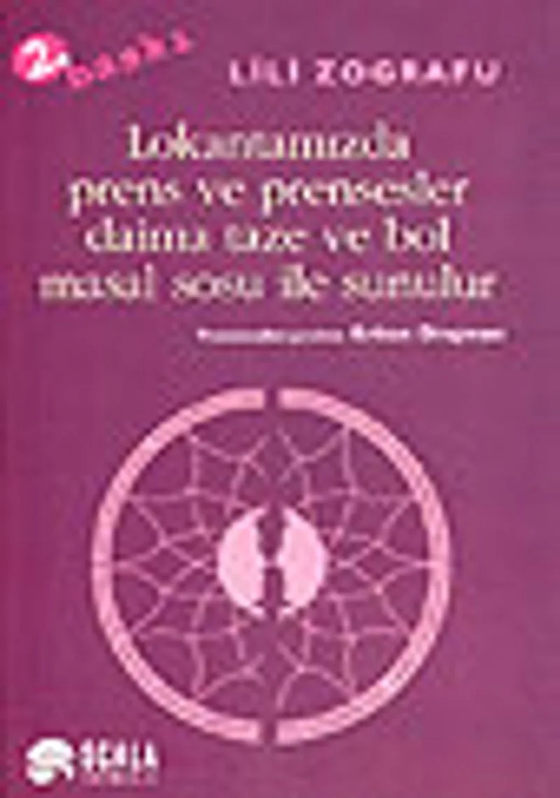 Lokantamızda Prens ve Prensesler Daima Taze ve Bol Masal Sosu ile Sunulur