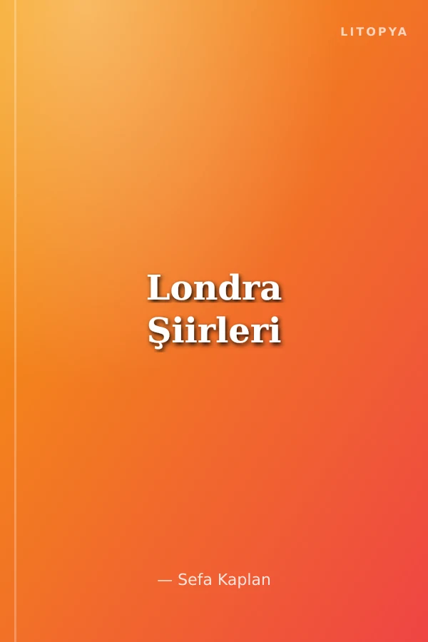 Londra Şiirleri