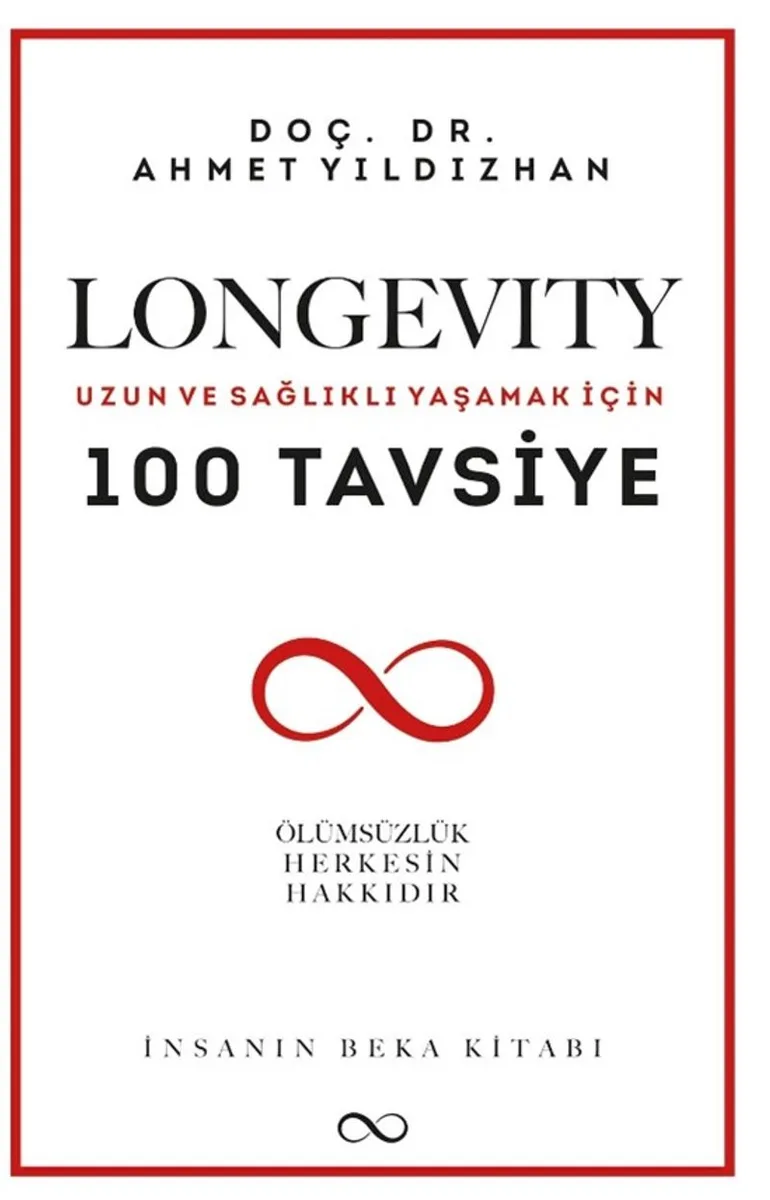 Longevity Uzun ve Sağlıklı Yaşamak İçin 100 Tavsiye