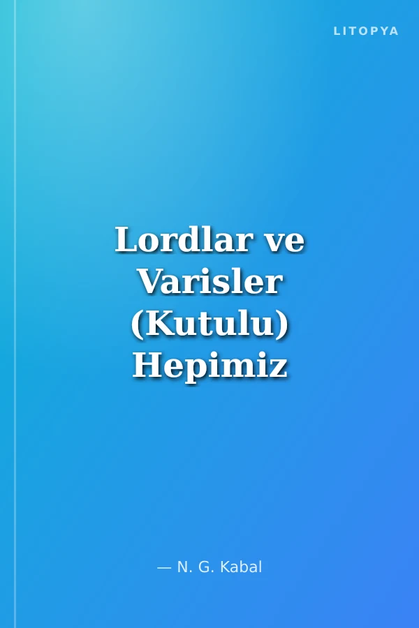 Lordlar ve Varisler (Kutulu) Hepimiz Gökyüzü Olmak İstedik 1