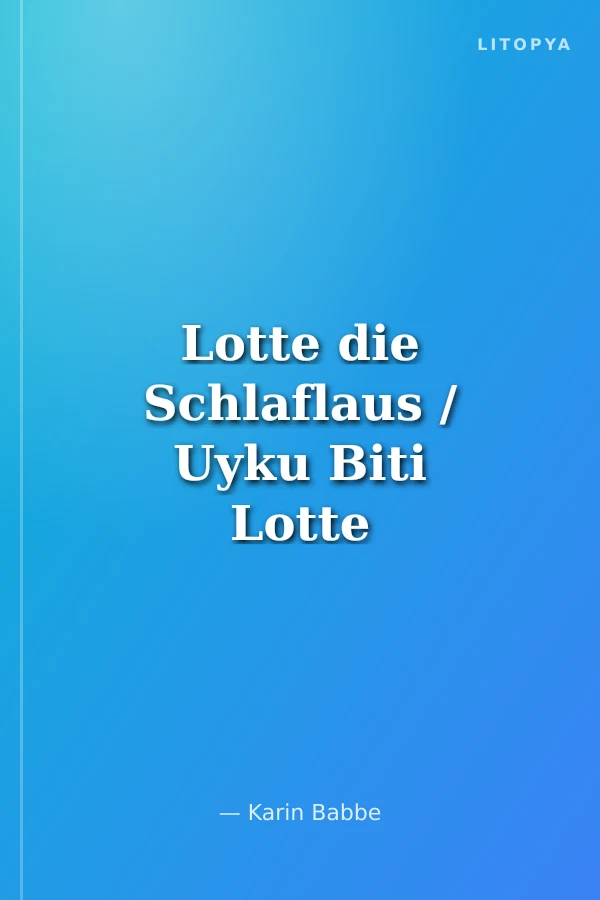 Lotte die Schlaflaus / Uyku Biti Lotte