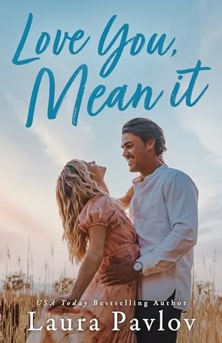 Love You, Mean It