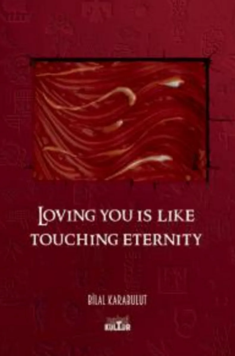 Loving You Is Like Touching Eternity