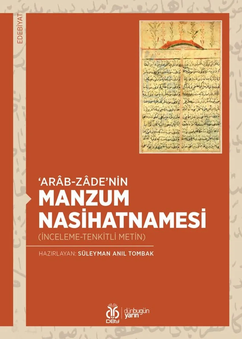 &lsquo;Arab-zade'nin Manzum Nasihatnamesi (İnceleme-Tenkitli Metin)