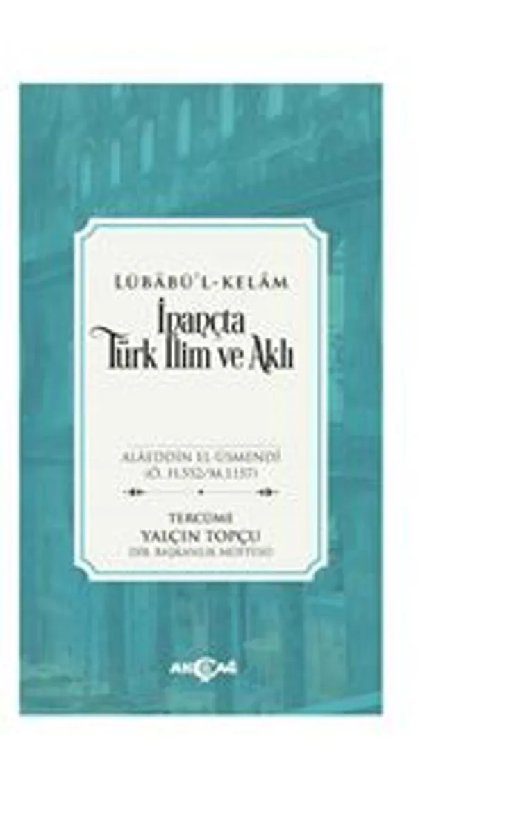 Lübabü'l Kelam İnançta Türk İlim Ve Aklı