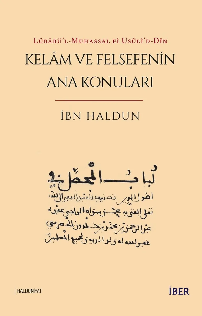 Lübabü'l-Muhassal f&icirc; us&ucirc;li'd-d&icirc;n - Kelam ve Felsefenin Ana Konuları