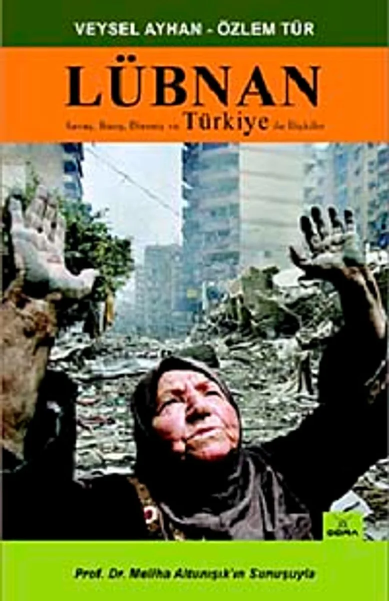 Lübnan Savaş, Barış, Direniş ve Türkiye İle İlişkiler