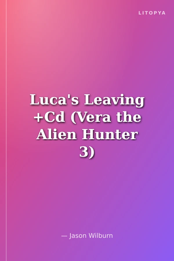 Luca's Leaving +Cd (Vera the Alien Hunter 3)