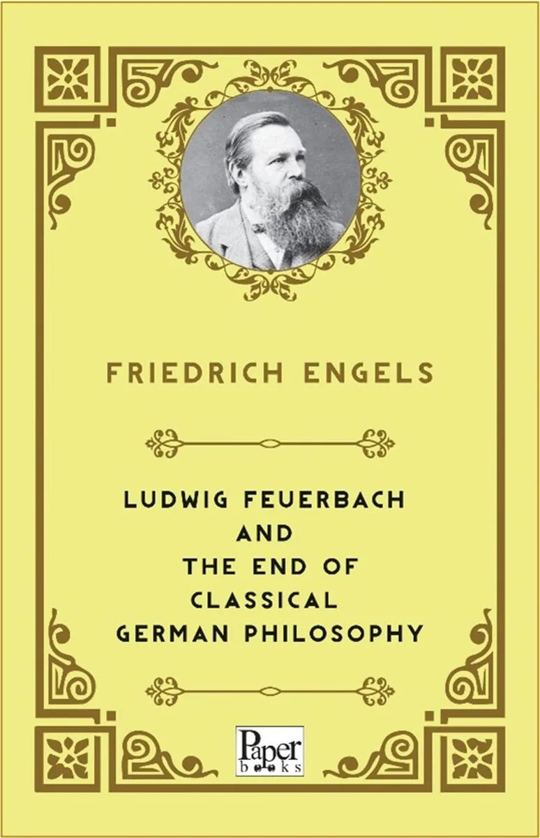 Ludwig Feuerbach and the End of Classical German Philosophy