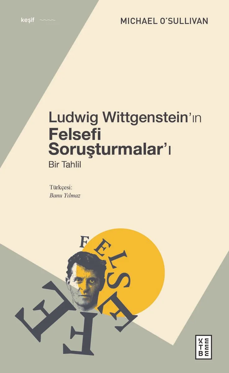 Ludwig Wittgenstein'ın Felsefi Soruşturmalar'ı Bir Tahlil