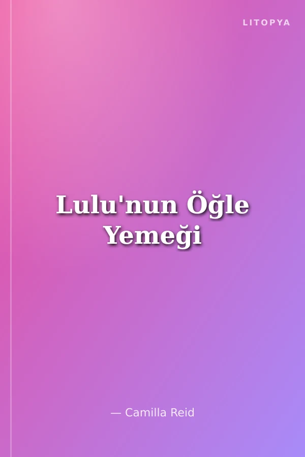 Lulu'nun Öğle Yemeği