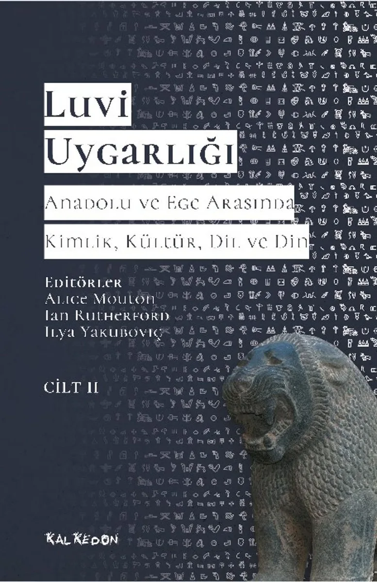 Luvi Uygarlığı - Anadolu ve Ege Arasında Kimlik, Kültür, Dil, Din ( 2.CİLT) Luviler ve Batı Anadolu'nun Luvik Grupları