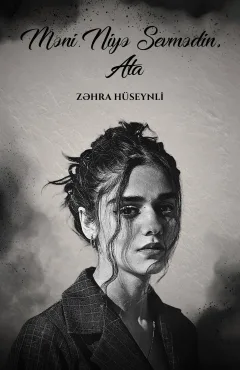 Məni Niyə Sevmədin, Ata