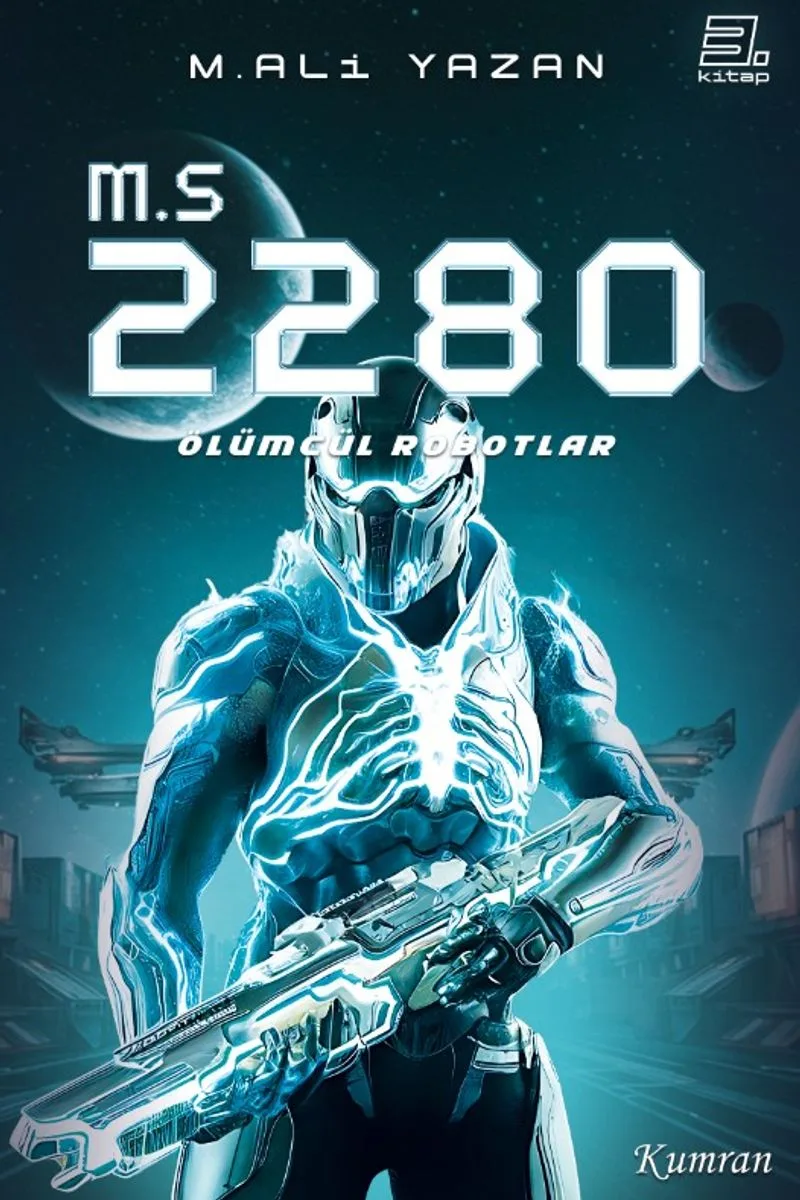 M.S 2280 (3. Kitap) Ölümcül Robotlar