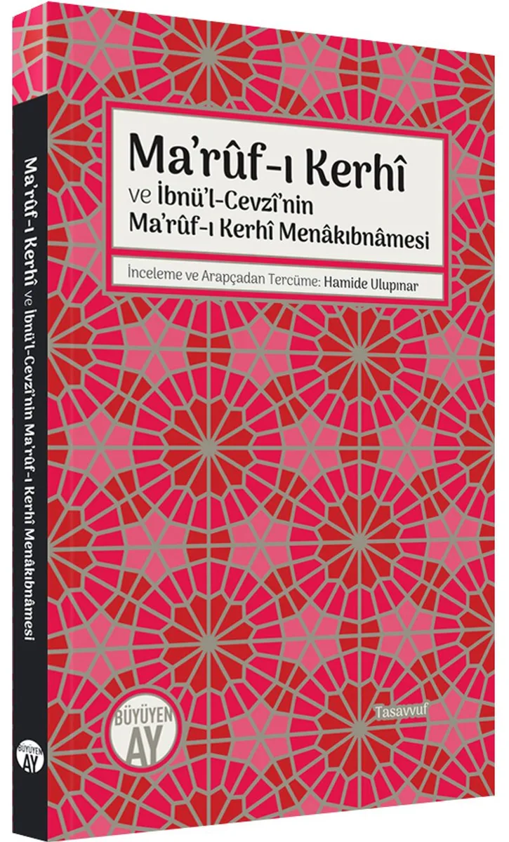 Ma'r&ucirc;f-ı Kerh&icirc; ve İbnü'l-Cevz&icirc;'nin Ma'r&ucirc;f-ı Kerh&icirc; Menakıbnamesi