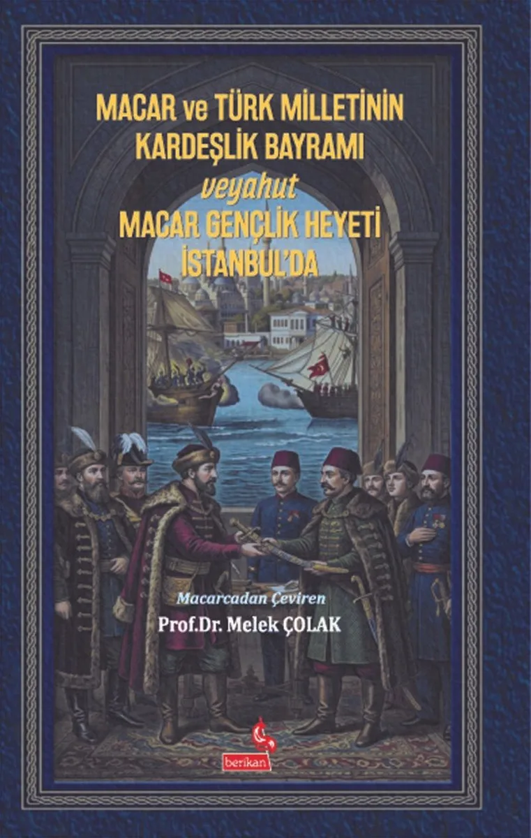 Macar ve Türk Milletinin Kardeşlik Bayramı Veyahut Macar Gençlik Heyeti İstanbul'da