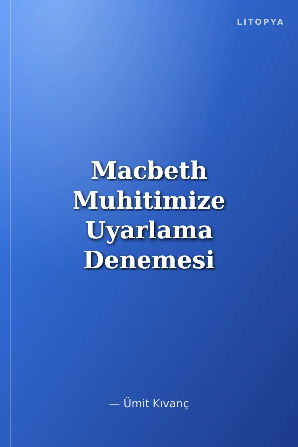 Macbeth Muhitimize Uyarlama Denemesi