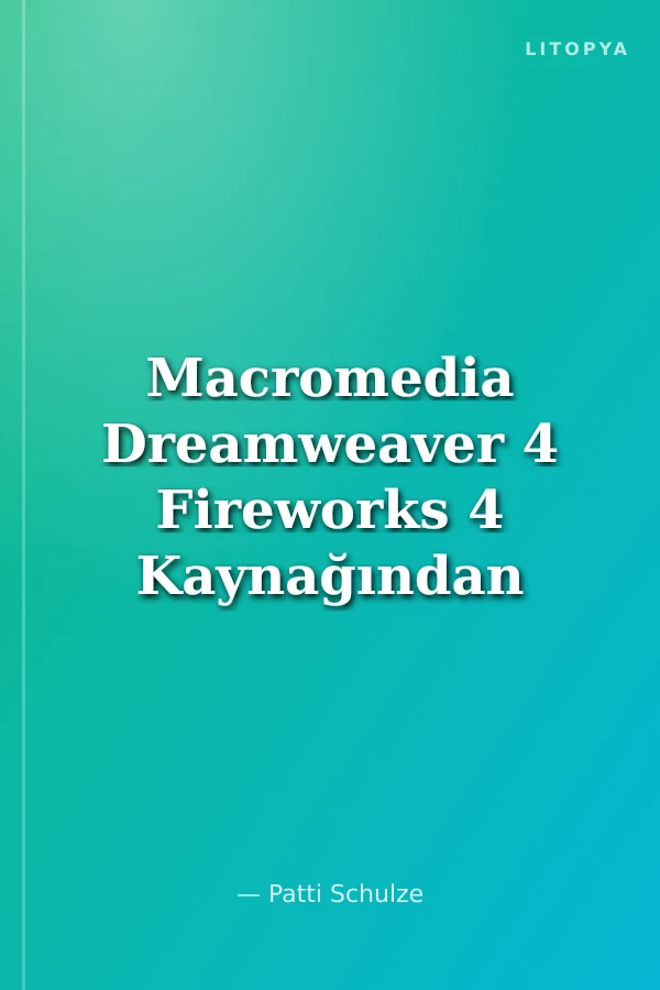 Macromedia Dreamweaver 4 Fireworks 4 Kaynağından Eğitim