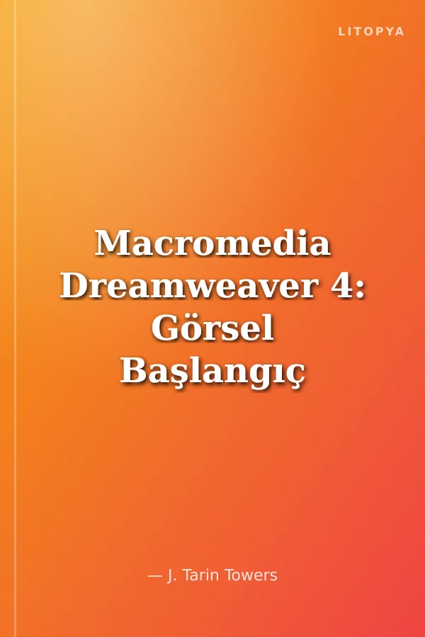 Macromedia Dreamweaver 4: Görsel Başlangıç Kılavuzu