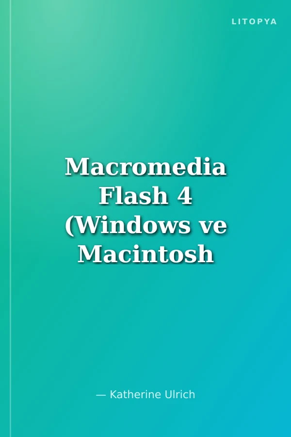 Macromedia Flash 4 (Windows ve Macintosh Sürümü)
