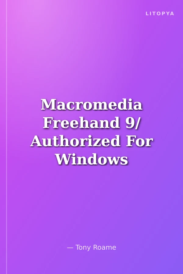 Macromedia Freehand 9/ Authorized For Windows and Macintosh