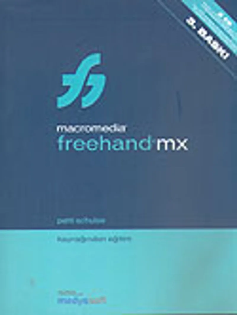 Macromedia FreeHand MX: Kaynağından Eğitim