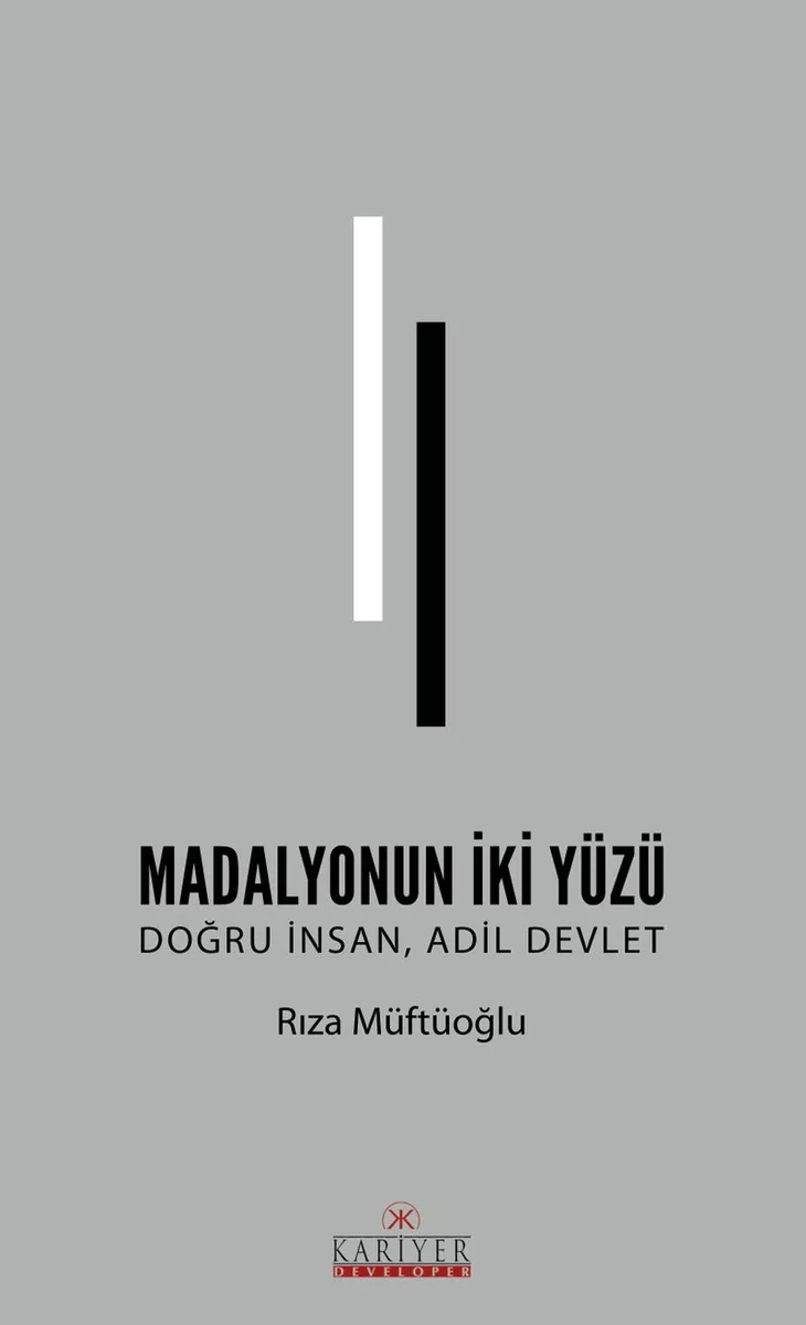 Madalyonun İki Yüzü Doğru İnsan, Adil Devlet