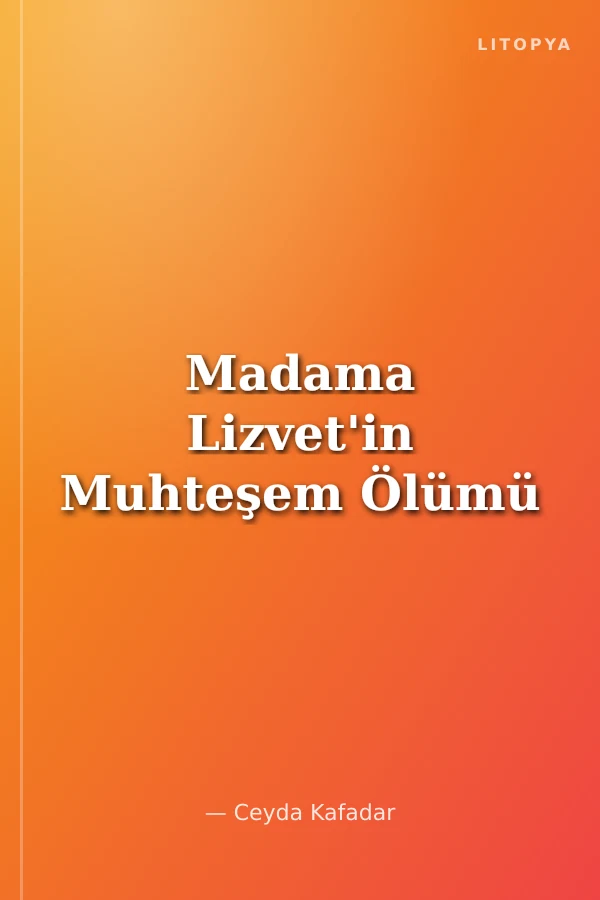 Madama Lizvet'in Muhteşem Ölümü