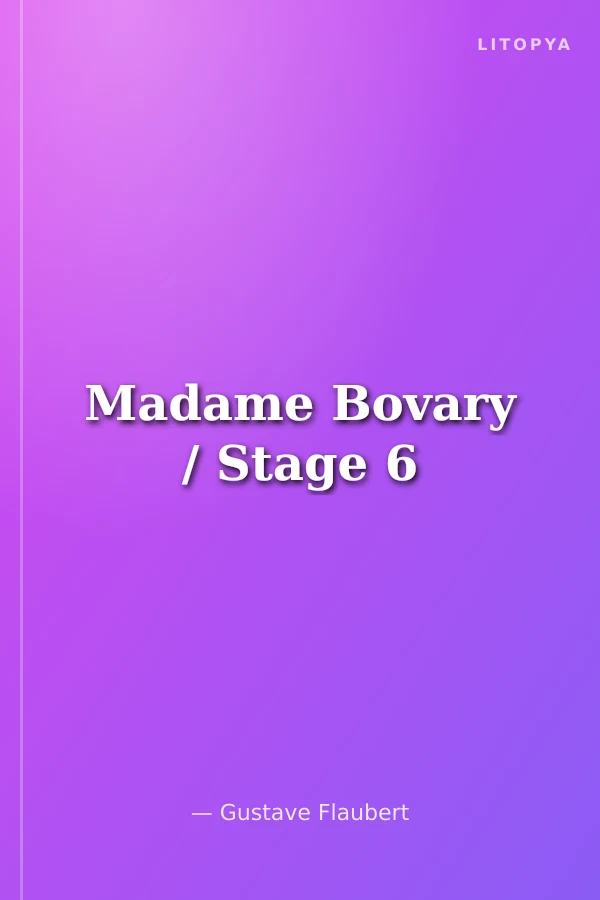 Madame Bovary / Stage 6