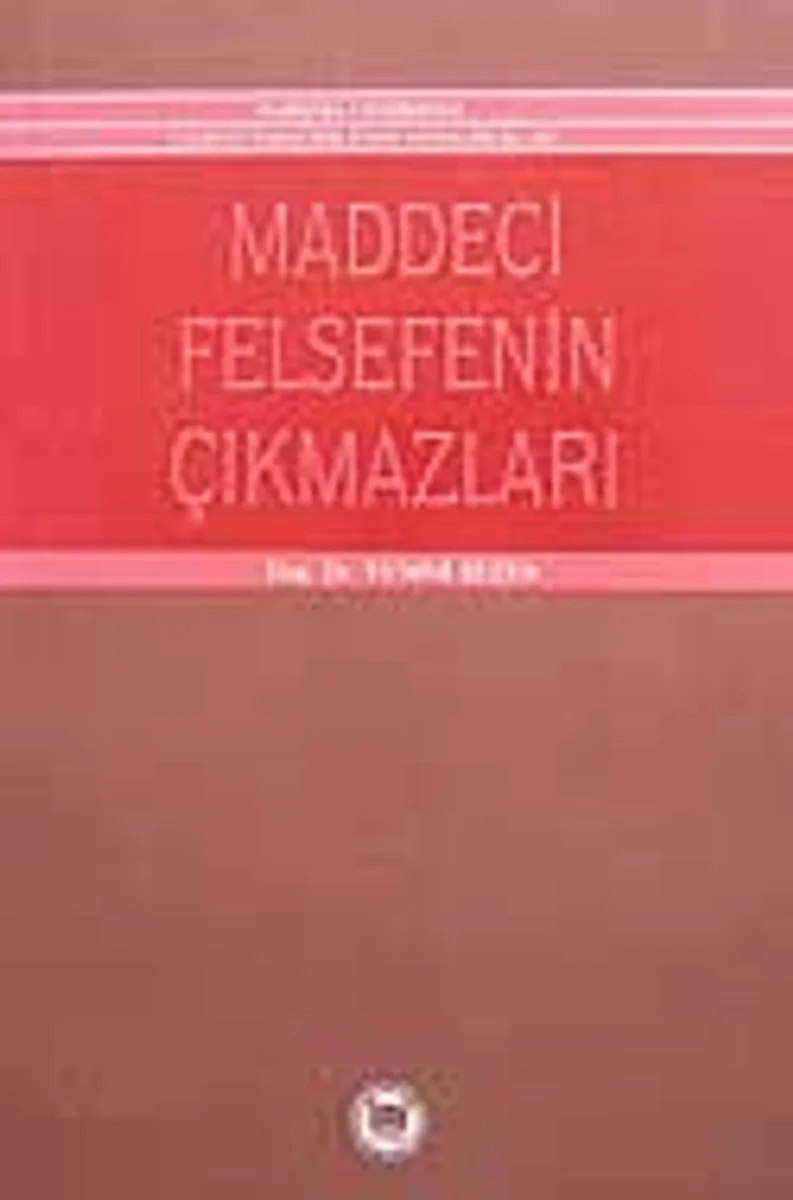 Maddeci Felsefenin Çıkmazı